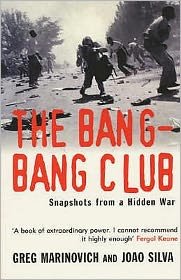 The Bang-Bang Club: Snapshots from a Hidden War - Greg Marinovich - Bücher - Cornerstone - 9780099281498 - 6. September 2001