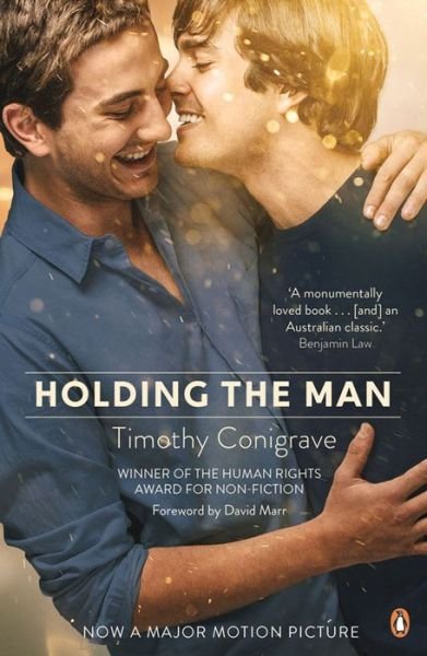 Cover for Timothy Conigrave · Holding the Man Winner of the Human Rights Award for Non-Fiction (Book) (2015)