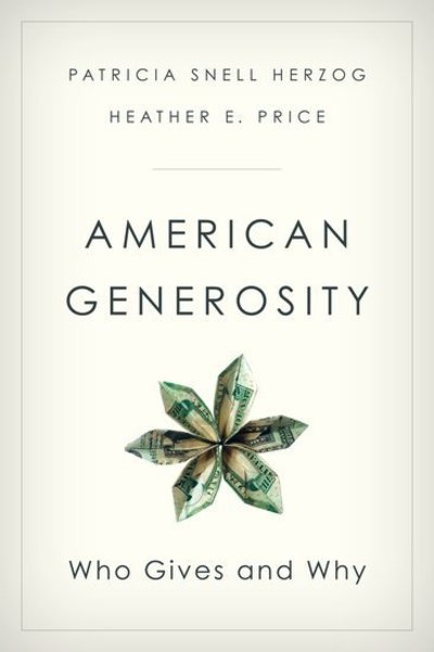 Cover for Herzog, Patricia Snell (Assistant Professor, Assistant Professor, Depratment of Sociology &amp; Criminal Justice, University of Arkansas) · American Generosity: Who Gives and Why (Gebundenes Buch) (2016)
