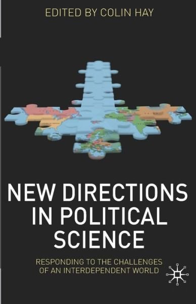 Cover for Colin Hay · New Directions in Political Science: Responding to the Challenges of an Interdependent World (Taschenbuch) (2010)