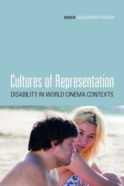Cover for Benjamin Fraser · Cultures of Representation: Disability in World Cinema Contexts (Taschenbuch) (2016)