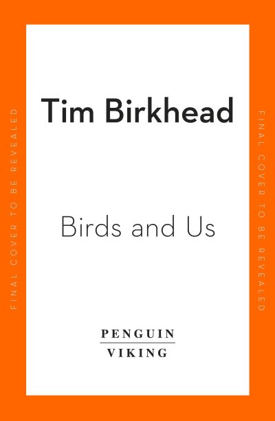 Cover for Tim Birkhead · Birds and Us: A 12,000 Year History, from Cave Art to Conservation (Hardcover Book) (2022)