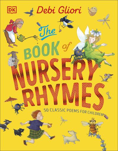 Cover for Debi Gliori · The Book of Nursery Rhymes: 50 Classic Poems for Children (Inbunden Bok) (2024)