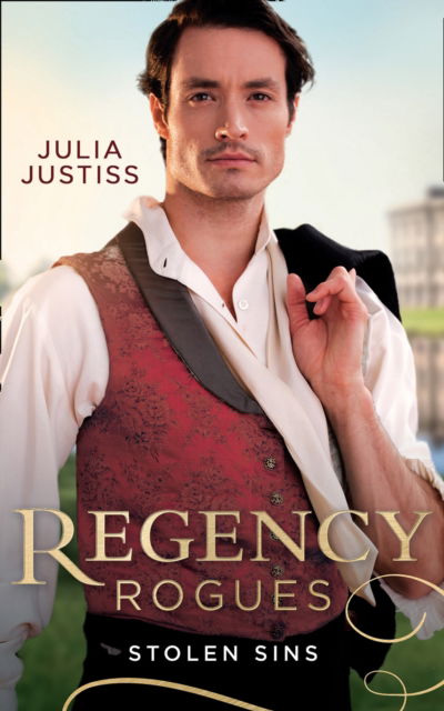 Cover for Julia Justiss · Regency Rogues: Stolen Sins: Forbidden Nights with the Viscount (Hadley's Hellions) / Stolen Encounters with the Duchess (Hadley's Hellions) (Taschenbuch) (2019)