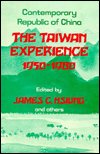 The Taiwan Experience, 1950-1980: Contemporary Republic of China - James C. Hsiung - Libros - ABC-CLIO - 9780275906498 - 1 de octubre de 1981