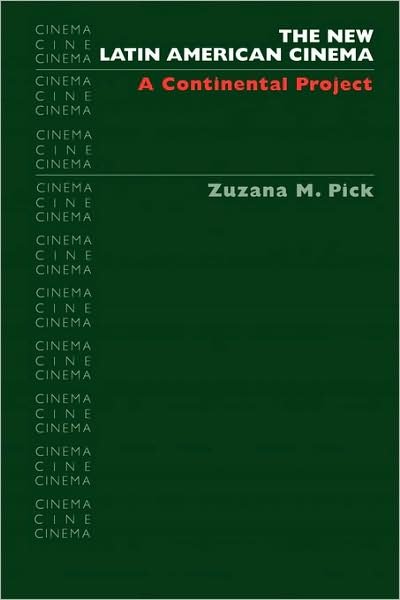 Cover for Zuzana M. Pick · The New Latin American Cinema: A Continental Project - Texas Film and Media Studies Series (Pocketbok) (1993)