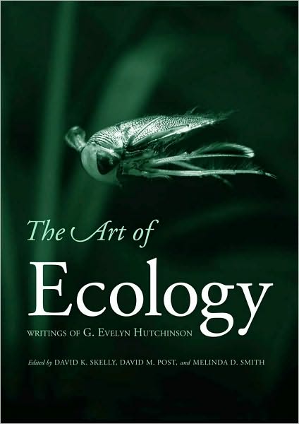 Cover for G. Evelyn Hutchinson · The Art of Ecology: Writings of G. Evelyn Hutchinson (Paperback Book) (2011)