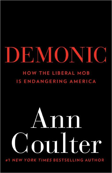 Cover for Ann Coulter · Demonic: How the Liberal Mob is Endangering America (Paperback Book) (2012)