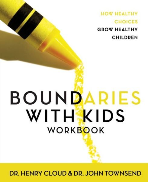 Cover for Henry Cloud · Boundaries with Kids Workbook: How Healthy Choices Grow Healthy Children (Paperback Book) (1998)