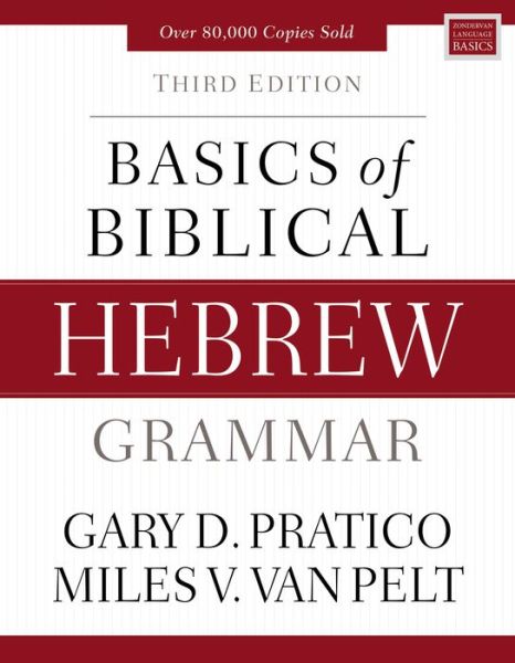 Cover for Gary D. Pratico · Basics of Biblical Hebrew Grammar: Third Edition - Zondervan Language Basics Series (Hardcover Book) [Third edition] (2019)