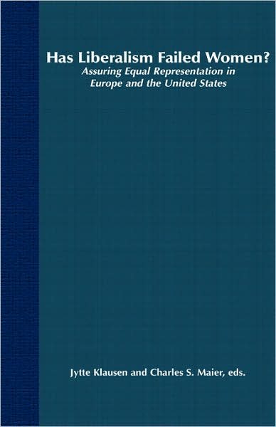 Cover for Jytte Klausen · Has Liberalism Failed Women?: Assuring Equal Representation in Europe and the United States (Hardcover Book) (1901)