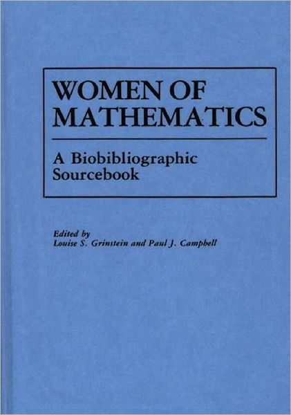 Cover for Paul J. Campbell · Women of Mathematics: A Bio-Bibliographic Sourcebook (Hardcover Book) (1987)