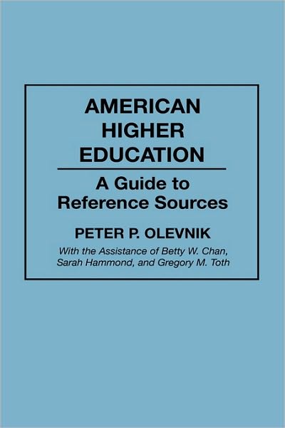 Cover for Betty Wai Geng Chan · American Higher Education: A Guide to Reference Sources - Bibliographies and Indexes in Education (Hardcover Book) [Annotated edition] (1993)