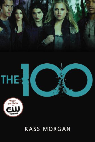 Cover for Kass Morgan · The 100 - The 100 (Taschenbuch) [Mti edition] (2014)