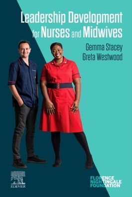 Cover for Stacey, Gemma (Associate Dean for Practice, School of Social Sciences, Nottingham Trent University) · Leadership Development for Nurses and Midwives (Paperback Book) (2022)