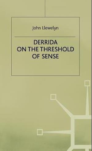 Cover for John Llewelyn · Derrida on the Threshold of Sense (Hardcover Book) (1986)