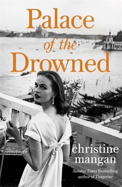 Cover for Christine Mangan · Palace of the Drowned: by the author of the Waterstones Book of the Month, Tangerine (Paperback Book) (2022)