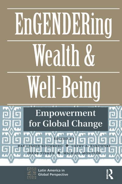 Cover for Rae Lesser Blumberg · Engendering Wealth And Well-being: Empowerment For Global Change (Hardcover Book) (2019)