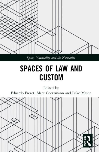 Cover for Edoardo Frezet · Spaces of Law and Custom - Space, Materiality and the Normative (Hardcover Book) (2021)