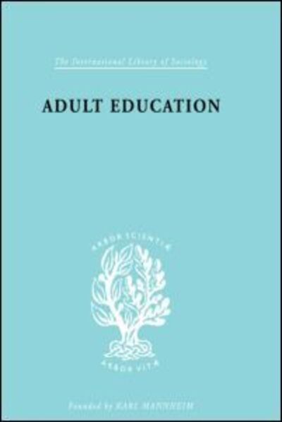 Cover for Peers F. Robert · Adult Education: A Comparative Study - International Library of Sociology (Hardcover Book) (1998)