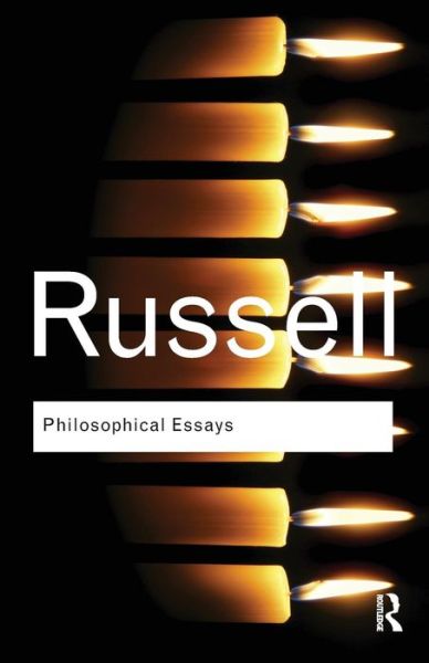 Philosophical Essays - Routledge Classics - Bertrand Russell - Kirjat - Taylor & Francis Ltd - 9780415474498 - tiistai 17. helmikuuta 2009