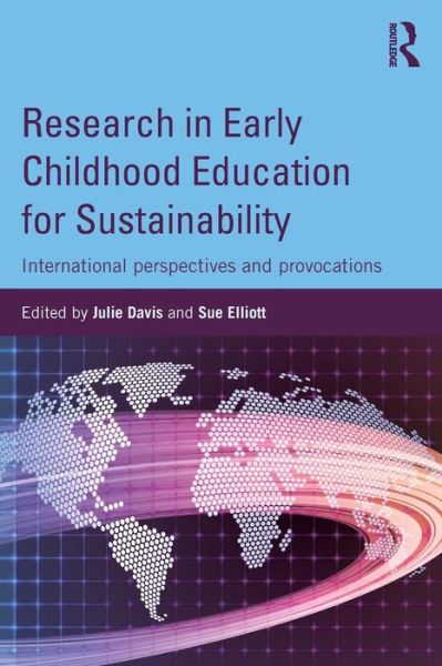 Cover for Julie Davis · Research in Early Childhood Education for Sustainability: International perspectives and provocations (Pocketbok) (2014)