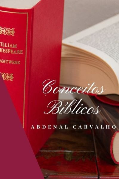 Cover for Abdenal Carvalho · Conceitos Bíblicos - Volume I (Paperback Book) (2024)