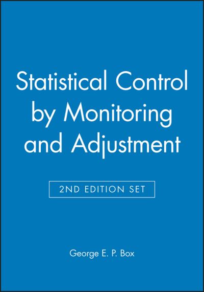 Cover for Box, George E. P. (University of Wisconsin, Madison, WI) · Statistical Control by Monitoring and Adjustment 2e &amp; Statistics for Experimenters: Design, Innovation, and Discovery 2e Set - Wiley Series in Probability and Statistics (Taschenbuch) (2009)