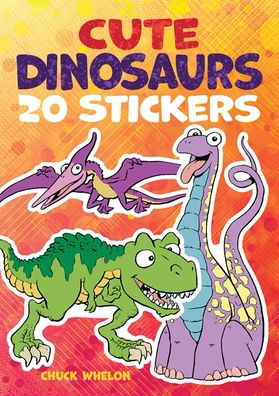 Cover for Chuck Whelon · Cute Dinosaurs Stickers: 20 Stickers - Creative Haven (Paperback Book) (2022)