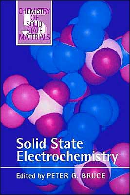 Cover for Bruce · Solid State Electrochemistry - Chemistry of Solid State Materials (Paperback Bog) (1997)