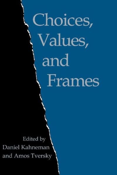 Choices, Values, and Frames - Daniel Kahneman - Books - Cambridge University Press - 9780521627498 - September 25, 2000