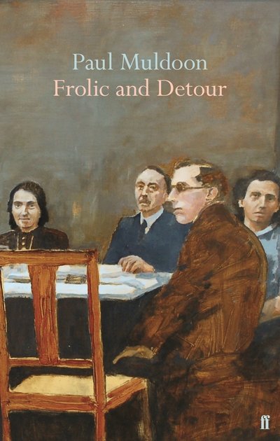Cover for Paul Muldoon · Frolic and Detour (Hardcover Book) [Main edition] (2019)