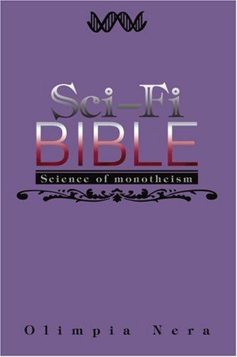 Olimpia Nera · Sci-fi Bible: Science of Monotheism (Taschenbuch) (2003)