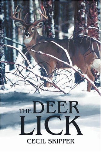 The Deer Lick: Selected Poems - Cecil Skipper - Libros - iUniverse, Inc. - 9780595309498 - 15 de febrero de 2004