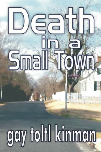 Cover for Gay Toltl Kinman · Death in a Small Town (Paperback Book) (2011)