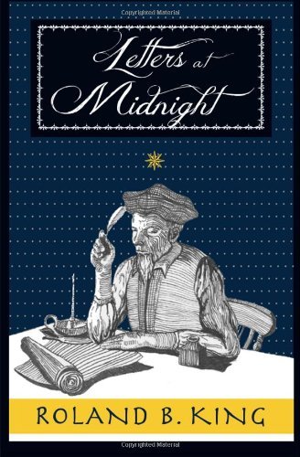 Letters at Midnight - Roland B. King - Livres - WordCrafts Press - 9780615850498 - 7 septembre 2013