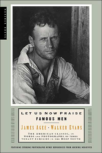 Cover for James Agee · Let Us Now Praise Famous Men: Three Tenant Families (Paperback Bog) [1st Mariner Books Ed edition] (2001)