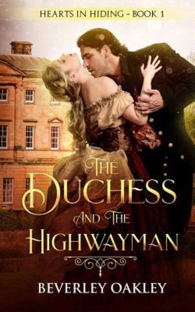 Cover for Beverley Oakley · The Duchess and the Highwayman (Taschenbuch) (2018)