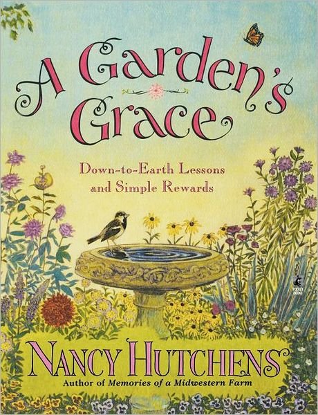 Cover for Nancy Hutchens · A Garden's Grace: Down-to-earth Lessons and Simple Rewards (Paperback Bog) [Original edition] (1997)