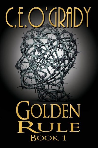 Cover for C E O'Grady · Golden Rule (Paperback Book) (2018)