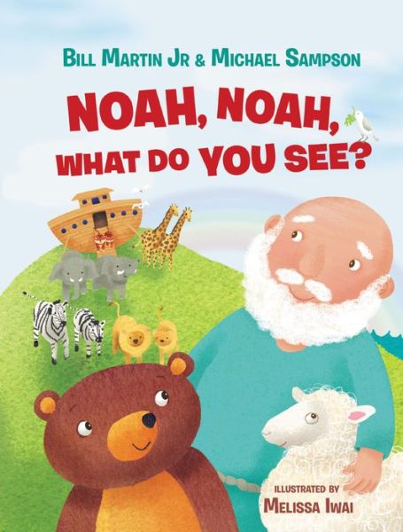 Cover for Martin, Jr., Bill · Noah, Noah, What Do You See? (Board book) (2017)