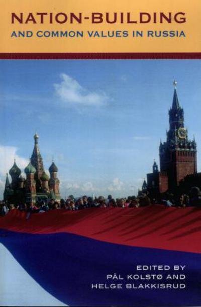 Cover for Pal Kolsto · Nation-Building and Common Values in Russia (Taschenbuch) (2005)