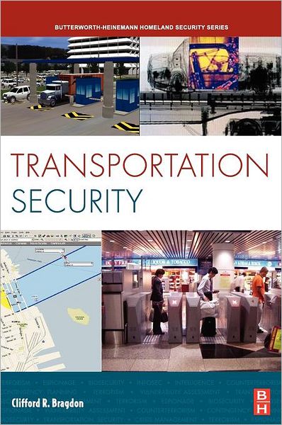 Cover for Bragdon, Clifford (Distinguished Research Professor, as well as Director of the Center for National Preparedness at the Florida Institute of Technology, located in Melbourne, Florida, USA. He is also Associate Provost, and Dean of University College at FI · Transportation Security (Hardcover Book) (2008)