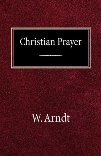 Cover for W Arndt · Christian Prayer (Paperback Bog) (1937)