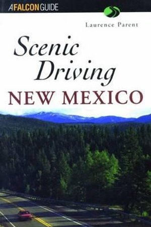 Cover for Laurence Parent · Scenic Driving New Mexico - Scenic Driving New Mexico (Hardcover bog) (1997)