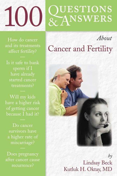 Cover for Kutluk H. Oktay · 100 Questions  &amp;  Answers About Cancer  &amp;  Fertility (Taschenbuch) (2007)