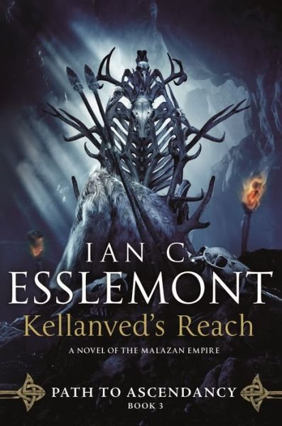 Cover for Ian C. Esslemont · Kellanved's Reach: Path to Ascendancy, Book 3 (A Novel of the Malazan Empire) - Path to Ascendancy (Paperback Book) (2019)