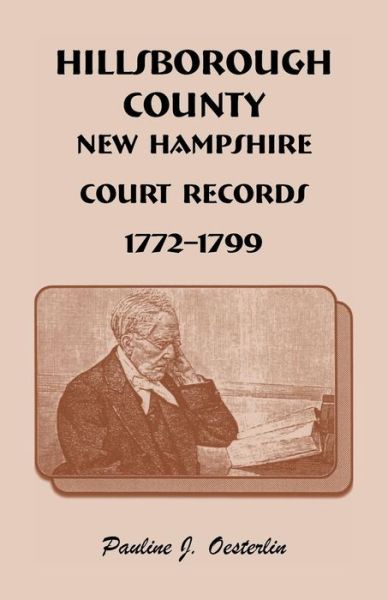 Cover for Pauline Johnson Oesterlin · Hillsborough County, New Hampshire, Court Records, 1772 - 1799 (Paperback Book) (2015)