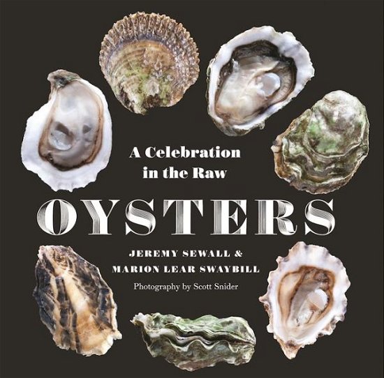 Cover for Jeremy Sewall · Oysters: A Celebration in the Raw (Hardcover Book) (2016)