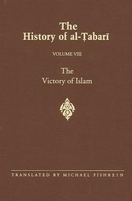 Cover for Abu Ja'far Muhammad ibn Jarir al-Tabari · The History of Al-Tabari, vol. VIII. The Victory of Islam (Hardcover Book) (1997)